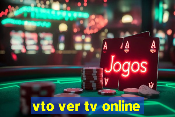 vto ver tv online